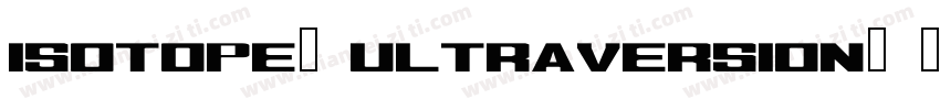 Isotope UltraVersion字体转换